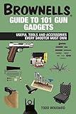 Brownells Guide to 101 Gun Gadgets: Useful Tools and Accessories Every Shooter Must Own