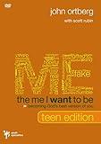 The Me I Want to Be, Teen Edition: Becoming God's Best Version of You