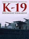 Cold War Submarine Adventures: K-19 - Doomsday Submarine