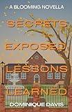 Secrets Exposed, Lessons Learned: A Young Adult Teen Drama (Blooming)
