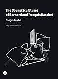 The Sound Sculptures of Bernard and François Baschet (eBook) (Spanish Edition)