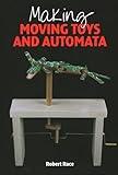 Making Moving Toys and Automata