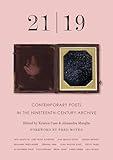 21 | 19: Contemporary Poets in the Nineteenth-Century Archive