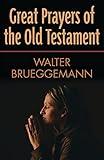 Great Prayers of the Old Testament