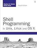 Shell Programming in Unix, Linux and OS X (Developer's Library)