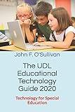 The UDL Educational Technology Guide 2020: Technology for Special Education