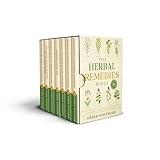 The Herbal Remedies Bible: [7 in 1] the Complete Guide to Natural Medicine. Unlock the Power of Herbs for Tinctures, Essential Oils, Infusions, and Holistic Health Solutions