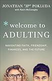 Welcome to Adulting: Navigating Faith, Friendship, Finances, and the Future
