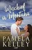 Mischief in Montana: A Sweet and Clean Contemporary Western Romance (Montana Sweet Western Contemporary Romance Series)