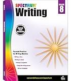 Spectrum 8th Grade Writing Workbook, Ages 13 to 14, Grade 8 Writing Workbook Informative, Advertising, Persuasive, Letter, and Fiction Story Writing Prompts 8th Grade Workbook - 144 Pages