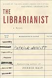 The Librarianist: A Novel