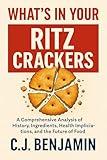 What's In Your Ritz Cracker: A Comprehensive Analysis of History, Ingredients, Health Implications, and the Future of Food