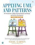 Applying UML and Patterns: An Introduction to Object-Oriented Analysis and Design and Iterative Development