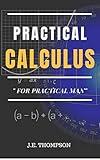 Practical Calculus For Practical Man