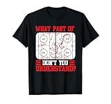 Funny What Part Of Hockey Don't You Understand Hockey Player T-Shirt
