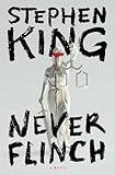 Never Flinch: A Novel