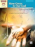 How Great Is Our God: 12 Popular Praise and Worship Classics (Sacred Performer Collections)