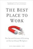 The Best Place to Work: The Art and Science of Creating an Extraordinary Workplace