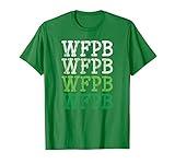 WFPB Whole Food Plant Based Vegan Vegetarian Diet Design T-Shirt