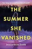 The Summer She Vanished: An addictive and unputdownable crime thriller for summer 2023