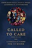 Called to Care: A Christian Vision for Nursing