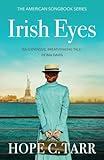 Irish Eyes: a heartwarming, emotional historical fiction saga (The American Songbook)