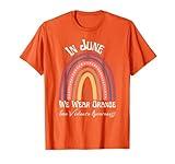 In June We Wear Orange Gun Violence Awareness Rainbow T-Shirt