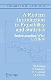 A Modern Introduction to Probability and Statistics: Understanding Why and How (Springer Texts in Statistics)