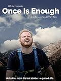Once Is Enough
