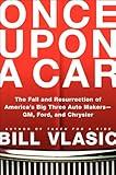 Once Upon a Car: The Fall and Resurrection of America's Big Three Automakers—GM, Ford, and Chrysler