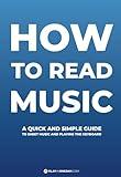 How to Read Music: A quick and simple guide to sheet music and playing the keyboard (easy piano songs)