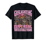 Gaslighting Isn't Real Funny Cat Meme Bootleg Graphic T-Shirt for Men Women