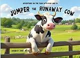 Jumper The Runaway Cow: Adventures On The Farm With Nan And Pa