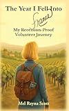 The Year I Fell Into France: My Recession-Proof Volunteer Journey