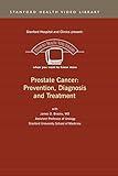 Prostate Cancer: Prevention, Diagnosis, and Treatment