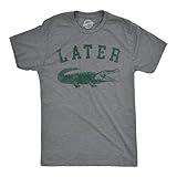 Mens Later Alligator T Shirt Funny Gator Joke Saying Tee for Guys Funny T Shirts Sarcastic Apparel for Men Cool Animal Short Sleeve Novelty Tees for Guys Dark Grey S