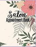 Hair Salon Appointment Book: 8 Columns Undated Daily Planner - 15 Minute Interval - 52 Weeks - for Stylists, Nail Tech, Barber, Massage, Spa, Facial, Lashes, Makeup Artists, Estheticians and More.