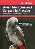 Avian Medicine and Surgery in Practice: Companion and Aviary Birds