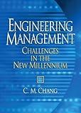 Engineering Management: Challenges in the New Millennium
