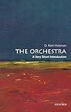The Orchestra: A Very Short Introduction (Very Short Introductions)