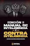 Manual de Inteligencia y Contrainteligencia II Edición: Aplicado a elecciones, gobierno e industria (Spanish Edition)