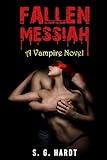 Fallen Messiah: A Vampire Novel