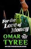 For the Love of Money: A Novel