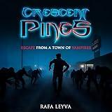 Crescent Pines: A Modern Vampire Horror Novel