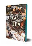 Can't Spell Treason Without Tea (Tomes & Tea, 1)