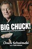 Big Chuck!: My Favorite Stories from 47 Years on Cleveland TV