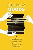 Educational Goods: Values, Evidence, and Decision-Making