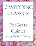 10 Wedding Classics for Brass Quintet
