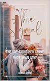 The Signal: The One Thing Men Crave More Than Love, Wealth, or Sex—: And How a Simple 12-Word Message Can Unleash It in Him