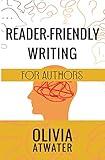 Reader-Friendly Writing for Authors (Atwater's Tools for Authors)